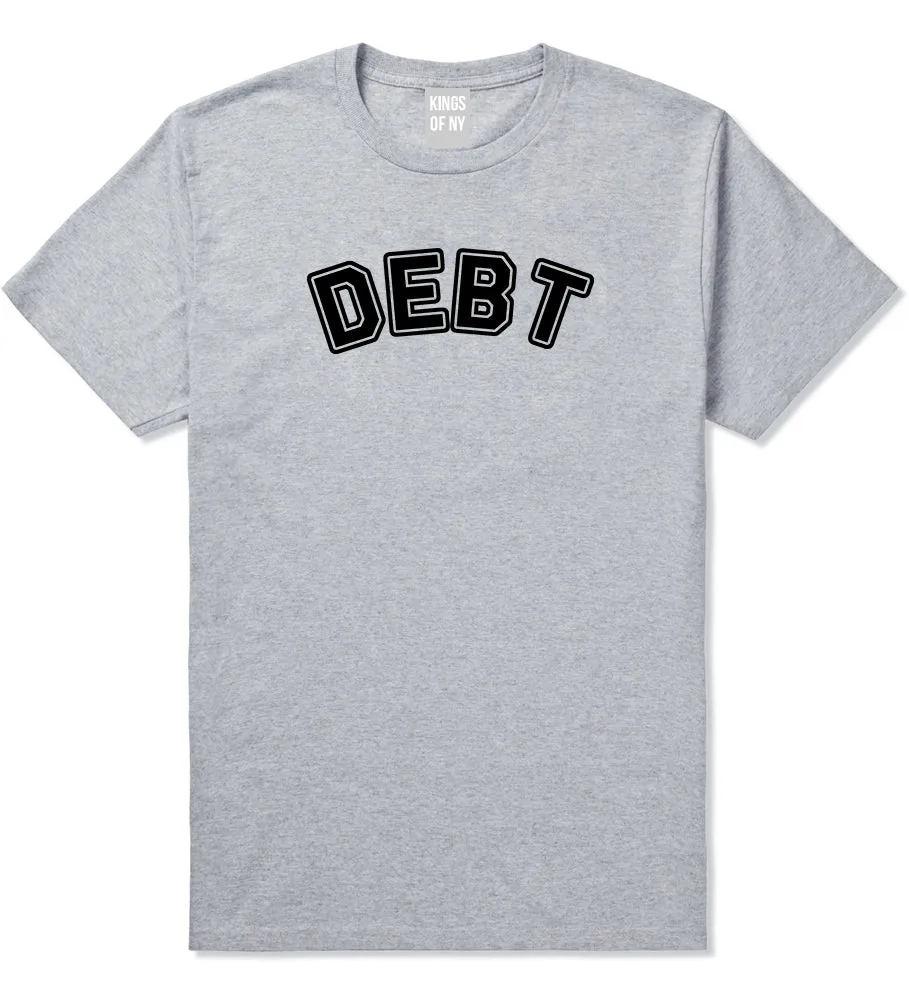 Debt Life T-Shirt