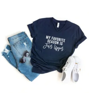 Favorite Season is Fixer Upper T-Shirt