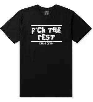 Fck The Rest T-Shirt