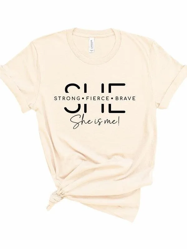 She Is Strong. Fierce. Brave. Graphic Tee