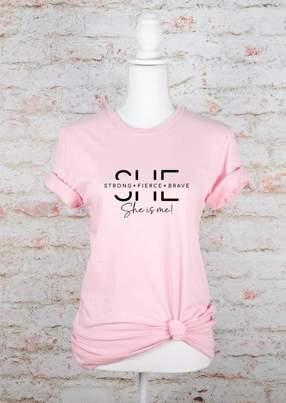 She Is Strong. Fierce. Brave. Graphic Tee